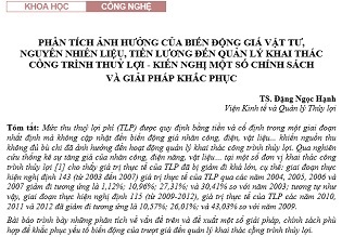 Phân tích ảnh hưởng của biến động giá vật tư, nguyên nhiên liệu, tiền lương đến quản lý khai thác công trình thủy lợi - Kiến nghị một số chính sách và giải pháp khắc phục