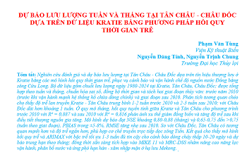 Dự báo lưu lượng tuần và tháng tại Tân Châu - Châu Đốc dựa trên dữ liệu Kratie bằng phương pháp hồi quy thời gian trễ