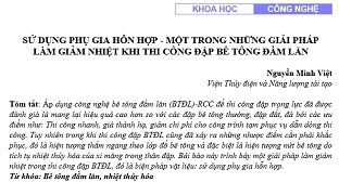 Sử dụng phụ gia hỗn hợp - Một trong những giải pháp làm giảm nhiệt khi thi công đập bê tông đầm lăn