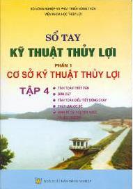 Sổ tay Kỹ thuật thủy lợi Phần 1 - Tập 4