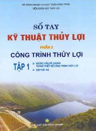 Sổ tay Kỹ thuật thủy lợi Phần 2 - Tập 1